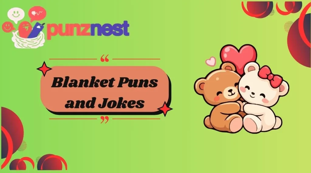 Blanket Puns and Jokes