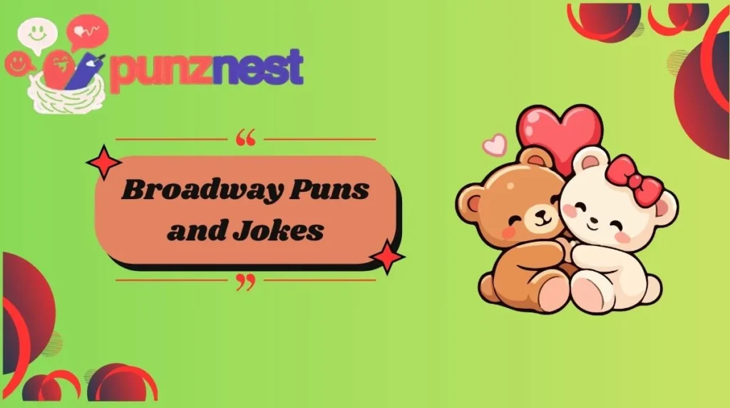 Broadway Puns and Jokes