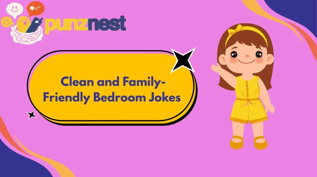 Clean and Family-Friendly Bedroom Jokes