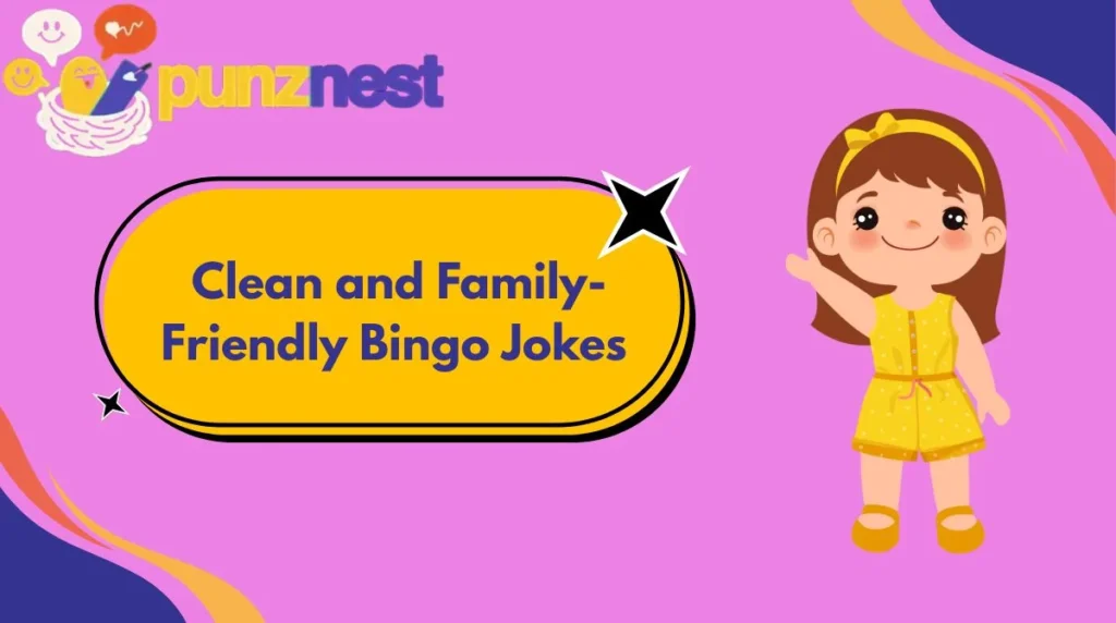 Clean and Family-Friendly Bingo Jokes