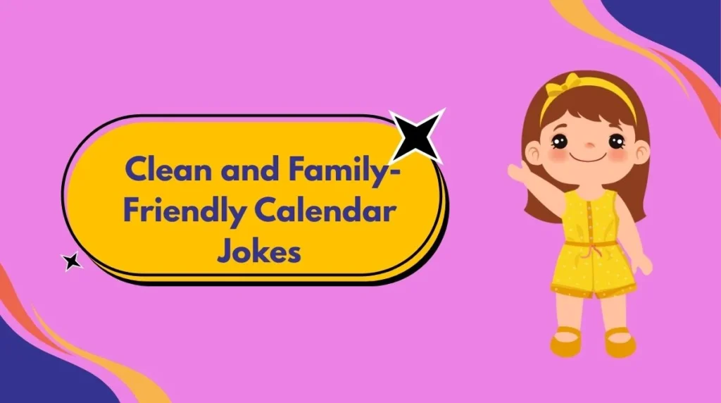 Clean and Family-Friendly Calendar Jokes