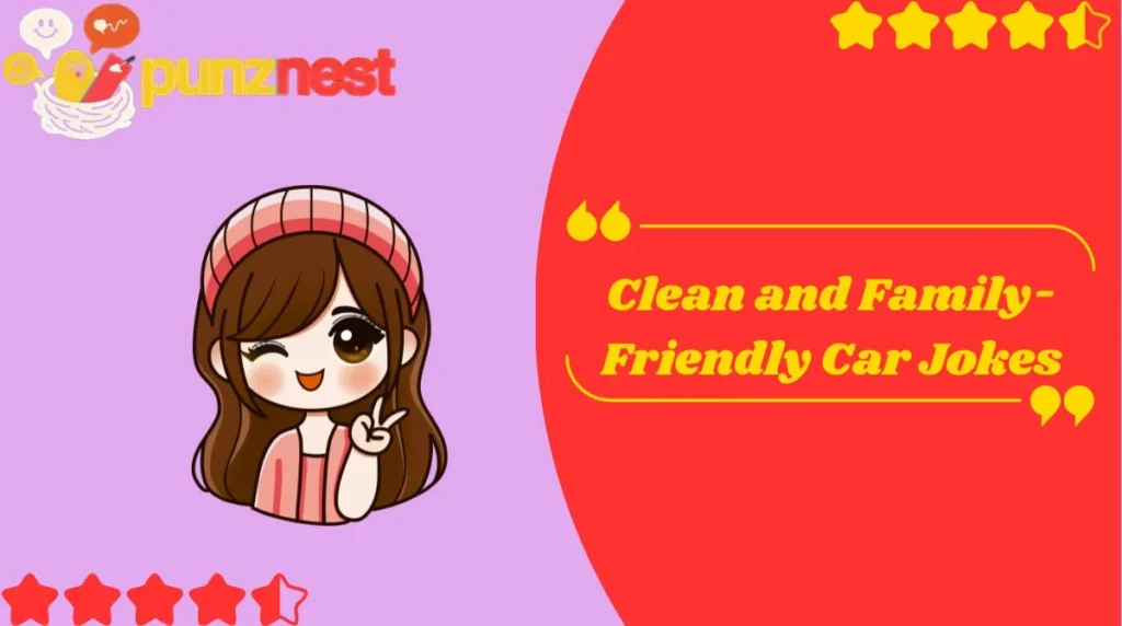 Clean and Family-Friendly Car Jokes