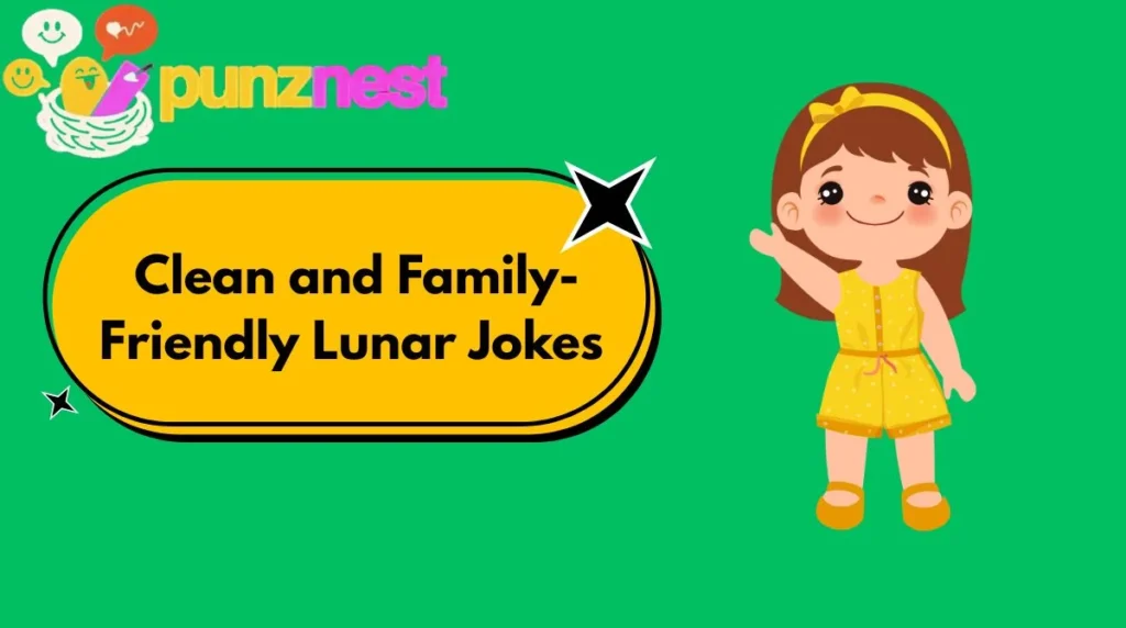 Clean and Family-Friendly Lunar Jokes