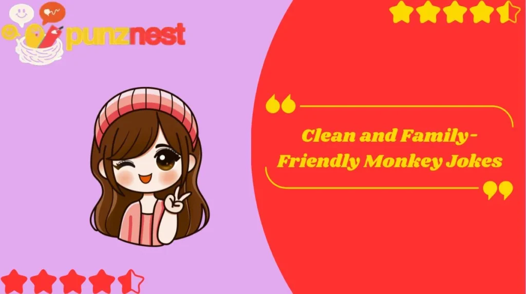 Clean and Family-Friendly Monkey Jokes