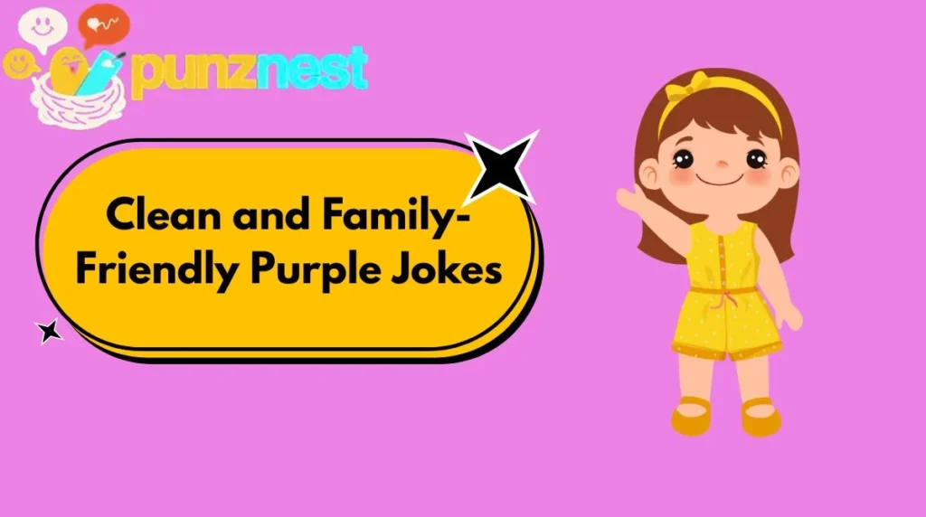 Clean and Family-Friendly Purple Jokes
