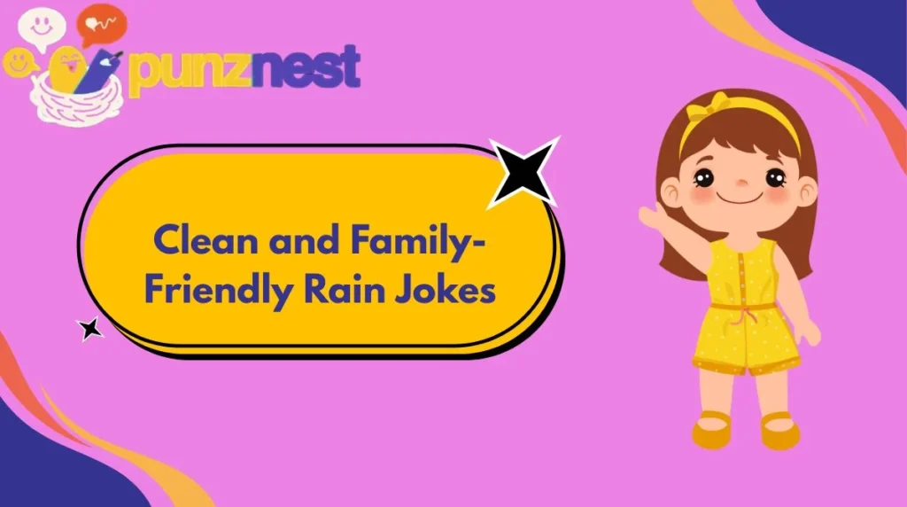 Clean and Family-Friendly Rain Jokes