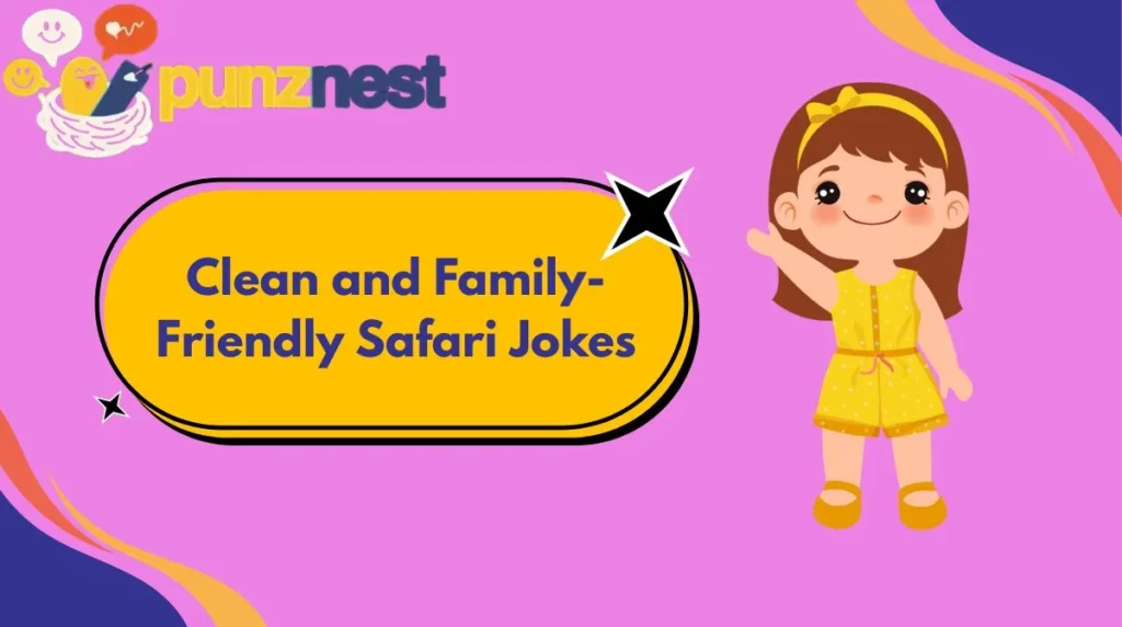 Clean and Family-Friendly Safari Jokes