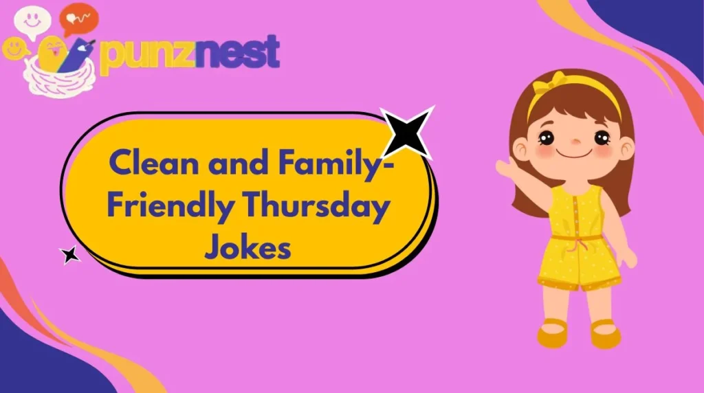  Clean and Family-Friendly Thursday Jokes
