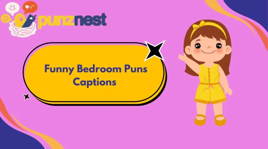 Funny Bedroom Puns Captions