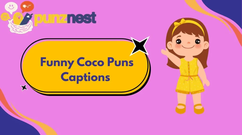 Funny Coco Puns Captions