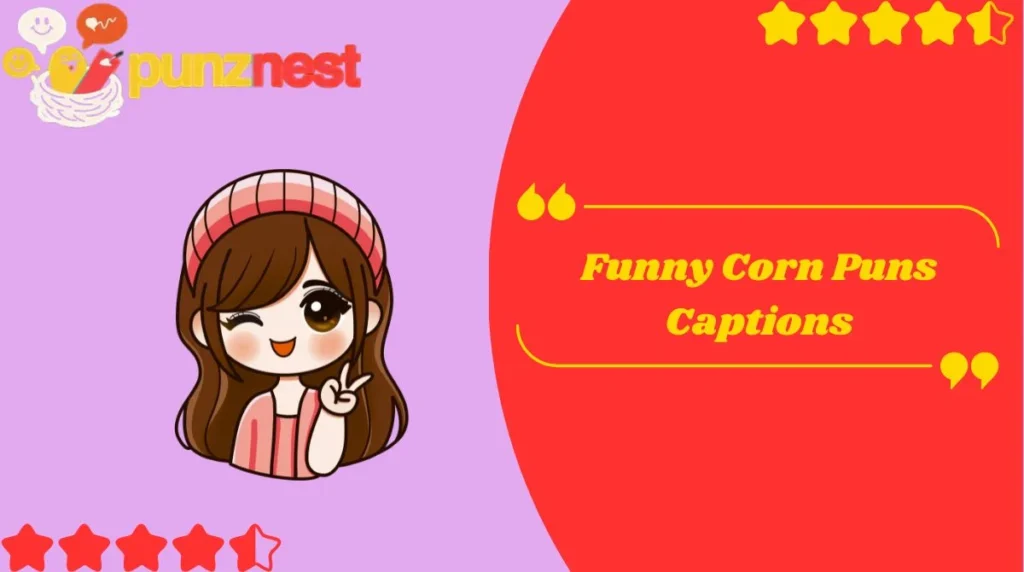 Funny Corn Puns Captions
