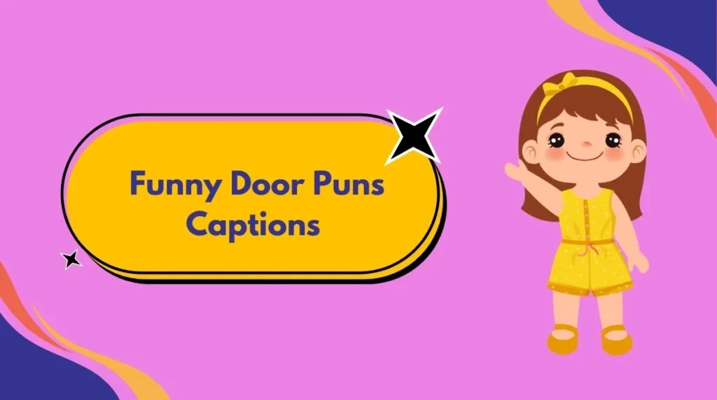 Funny Door Puns Captions