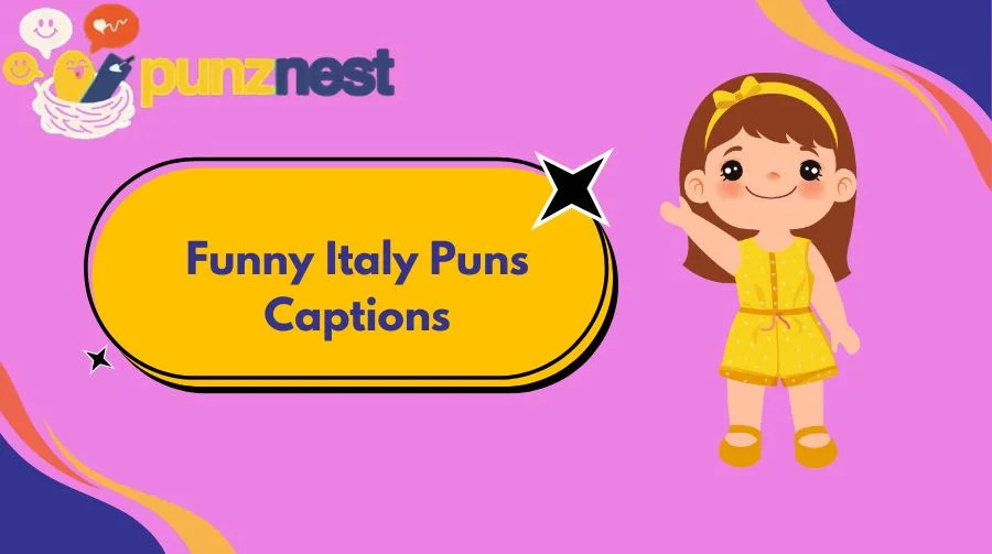 Funny Italy Puns Captions