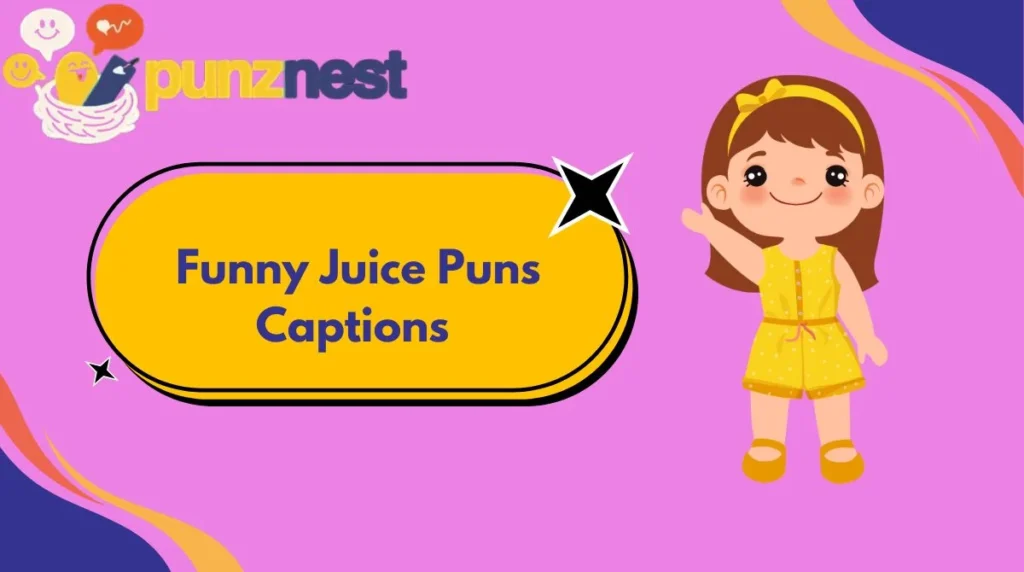 Funny Juice Puns Captions