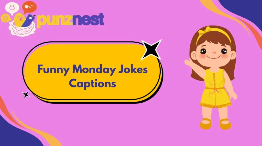 Funny Monday Jokes Captions