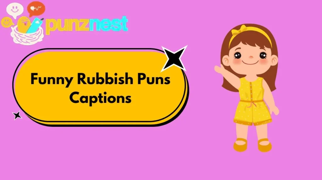 Funny Rubbish Puns Captions
