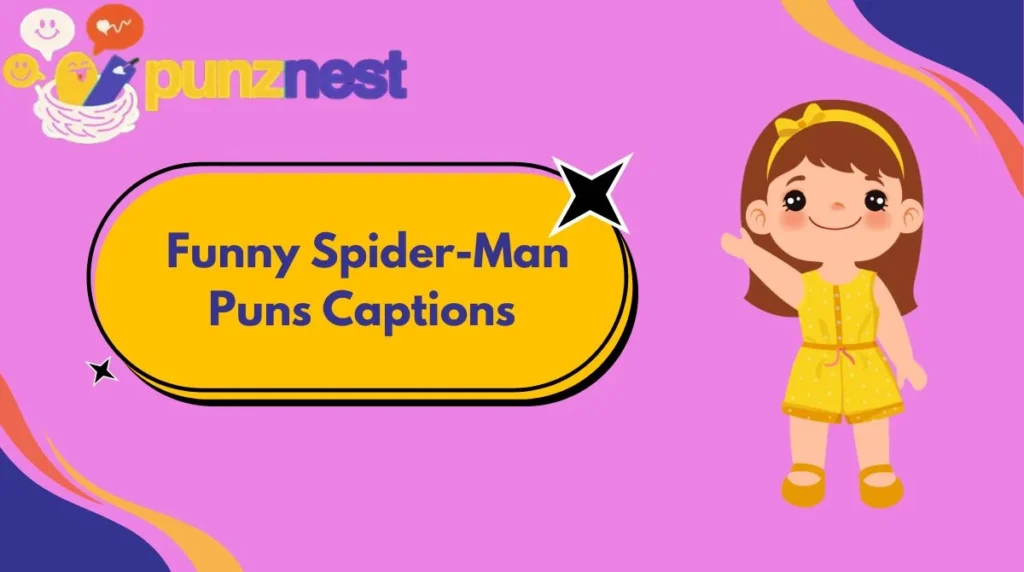  Funny Spider-Man Puns Captions
