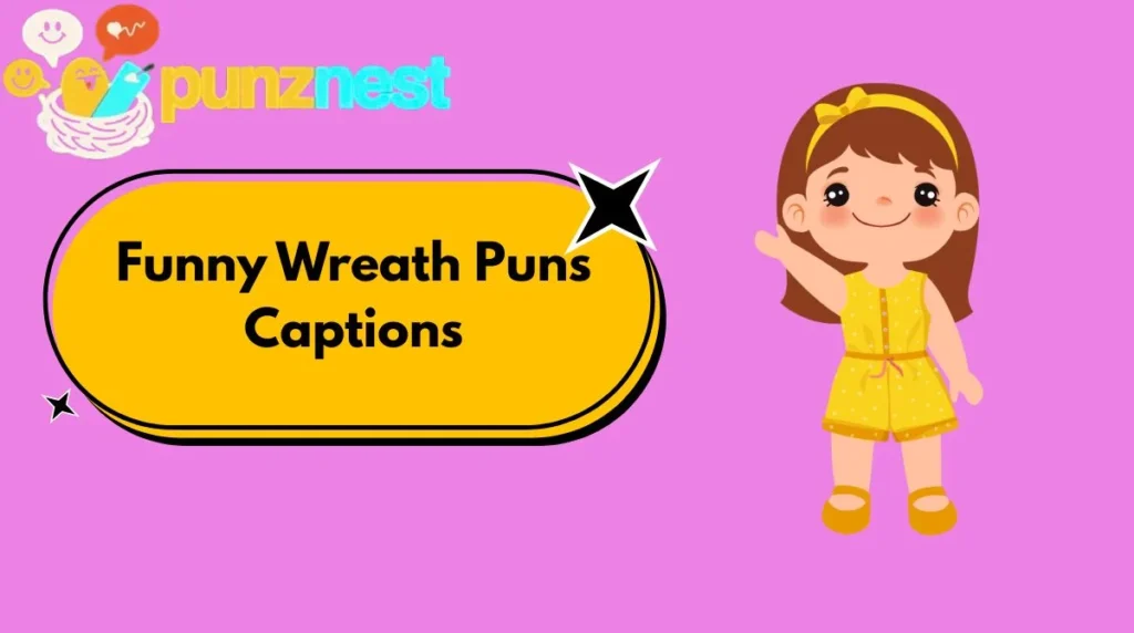 Funny Wreath Puns Captions