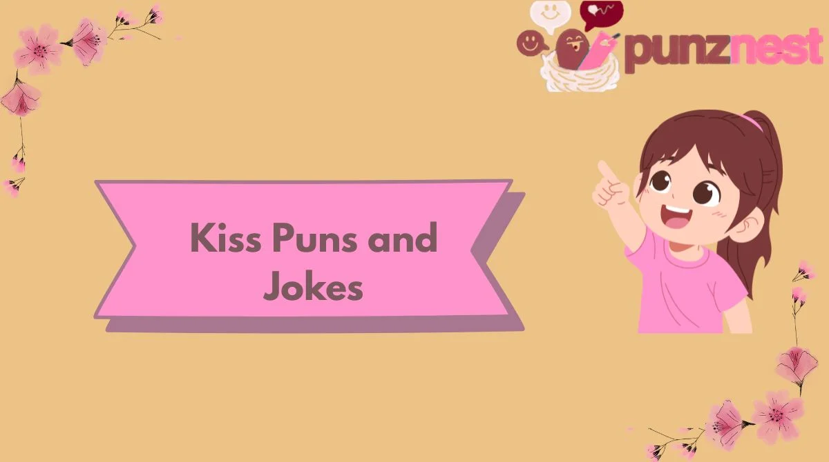 Kiss Puns and Jokes