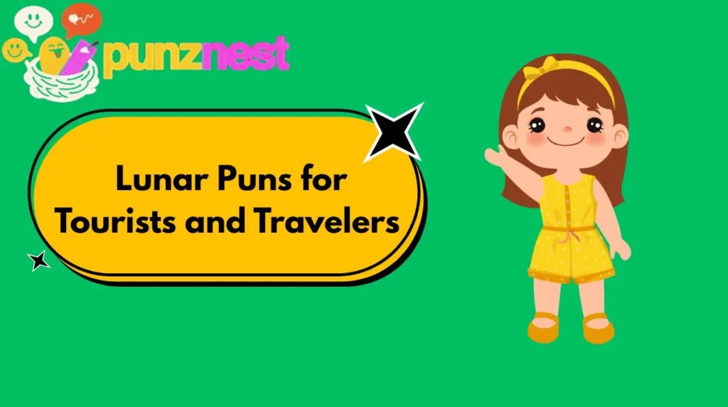 Lunar Puns for Tourists and Travelers