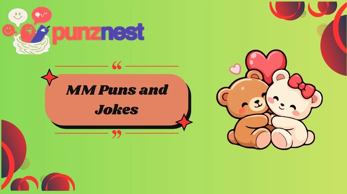 MM Puns and Jokes