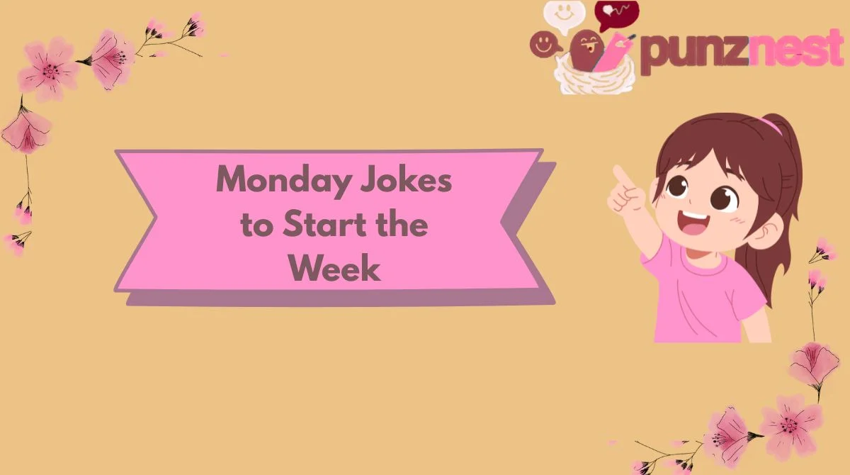 Monday Jokes to Start the Week