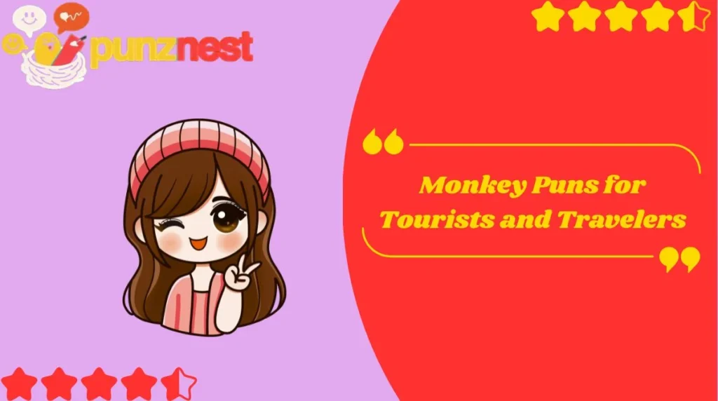 Monkey Puns for Tourists and Travelers