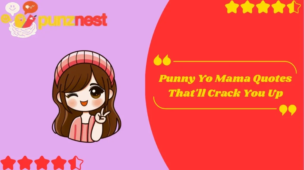 Punny Yo Mama Quotes That'll Crack You Up