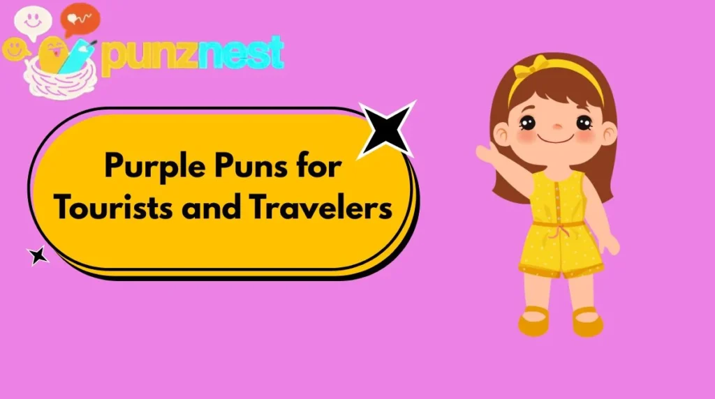 Purple Puns for Tourists and Travelers
