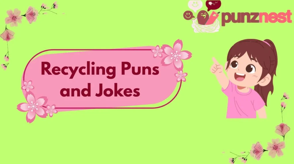 Recycling Puns and Jokes