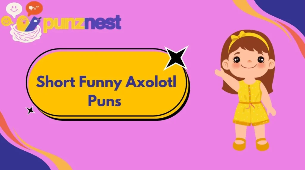 Short Funny Axolotl Puns