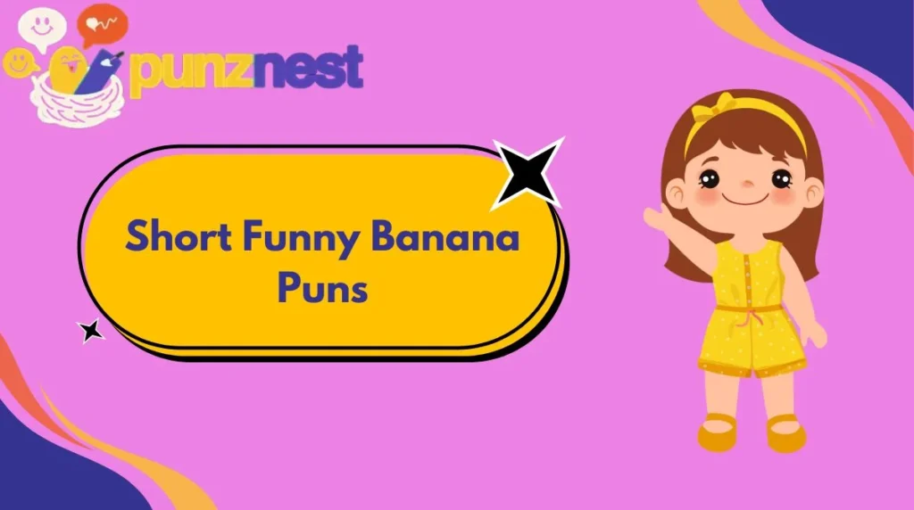 Short Funny Banana Puns