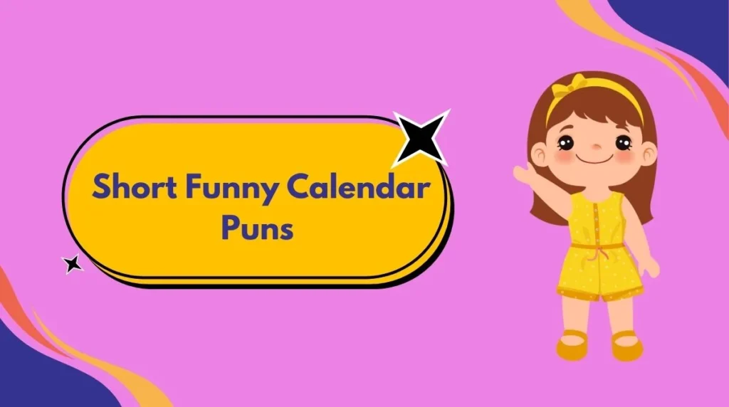 Short Funny Calendar Puns