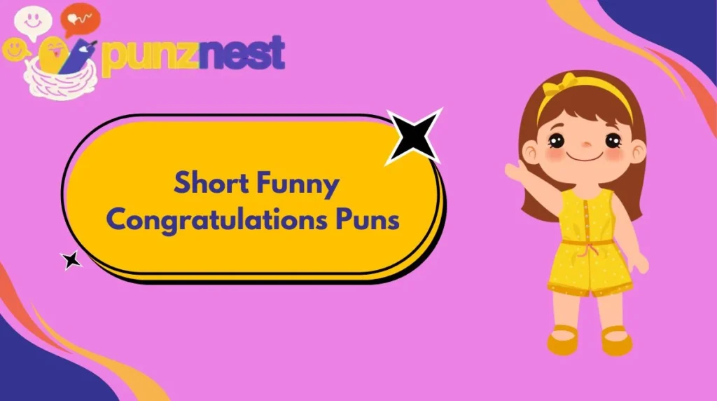 Short Funny Congratulations Puns