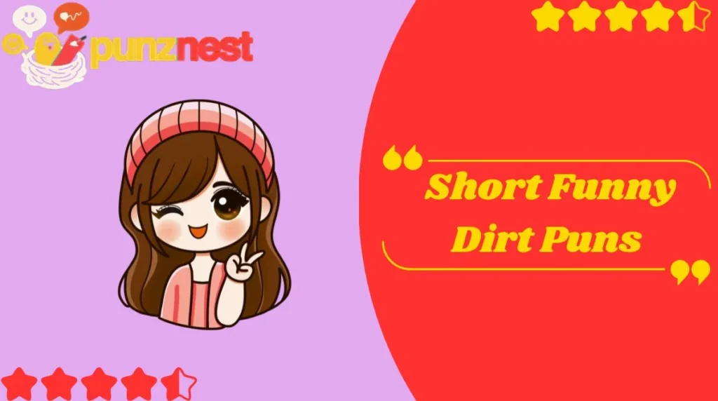Short Funny Dirt Puns