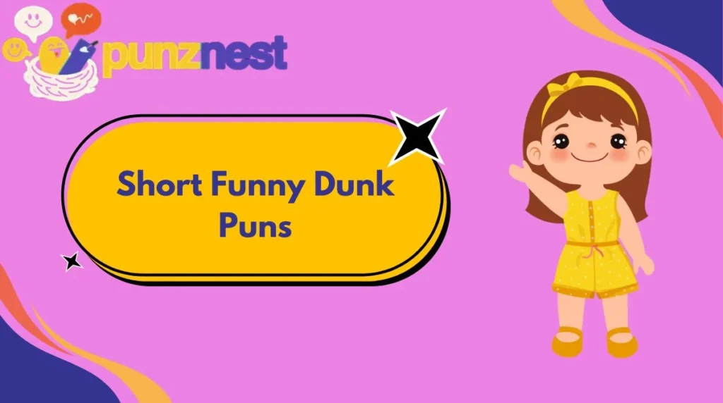 Short Funny Dunk Puns