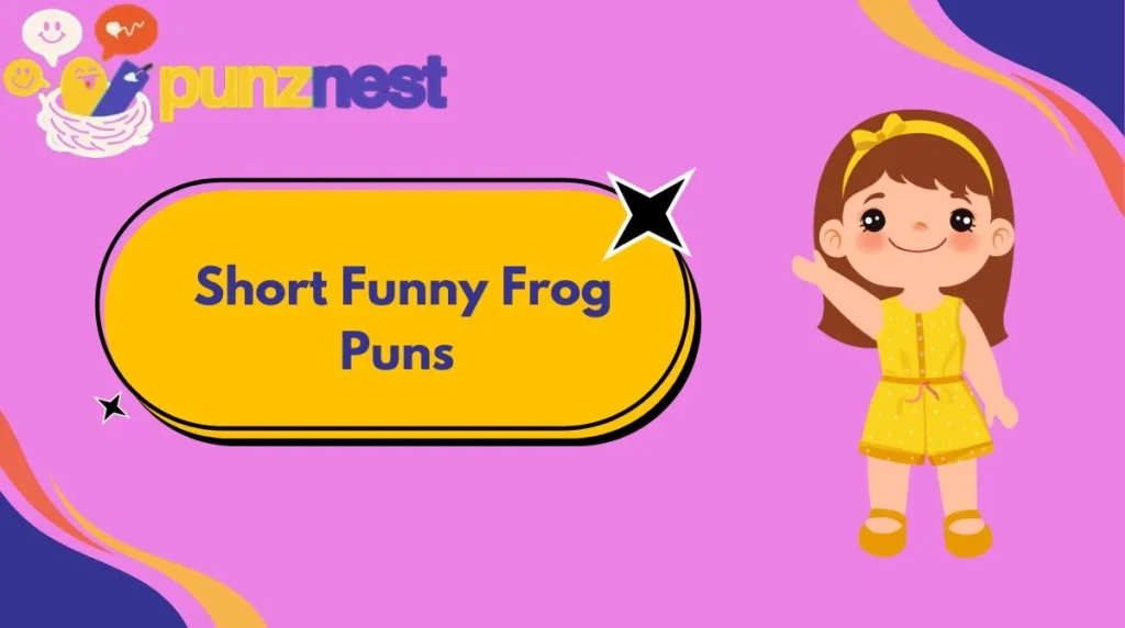Short Funny Frog Puns