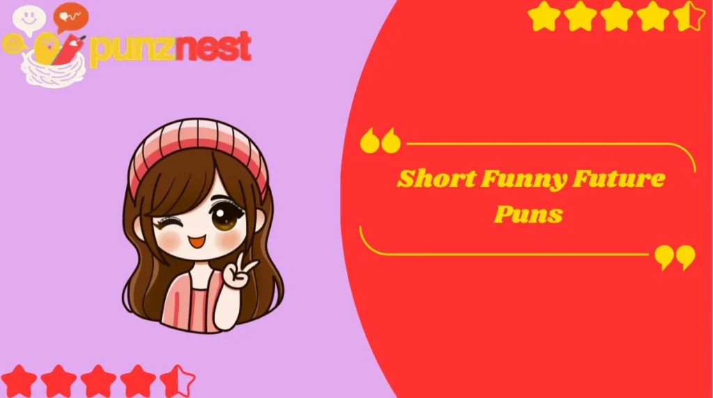 Short Funny Future Puns