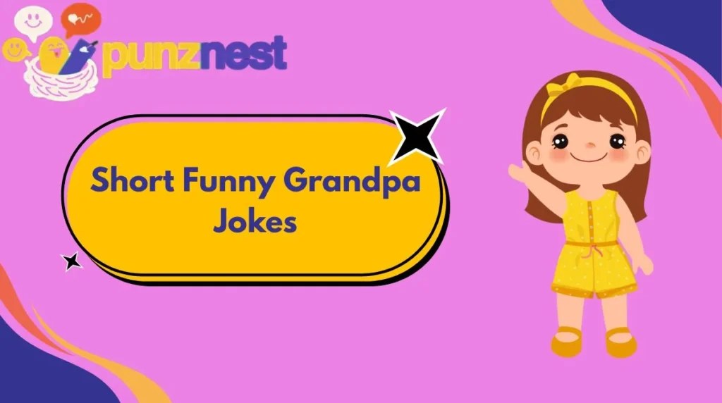 Short Funny Grandpa Jokes