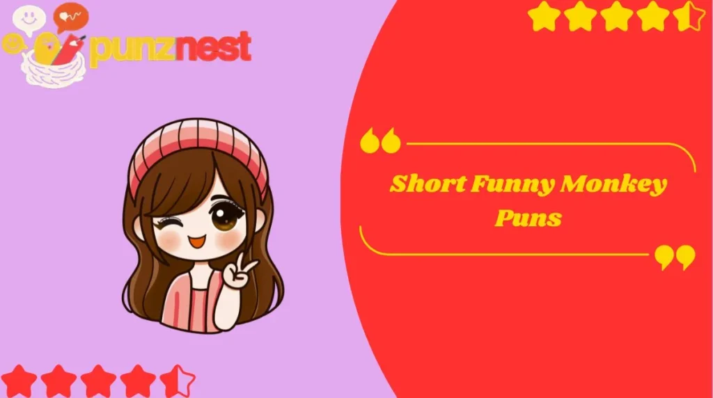 Short Funny Monkey Puns