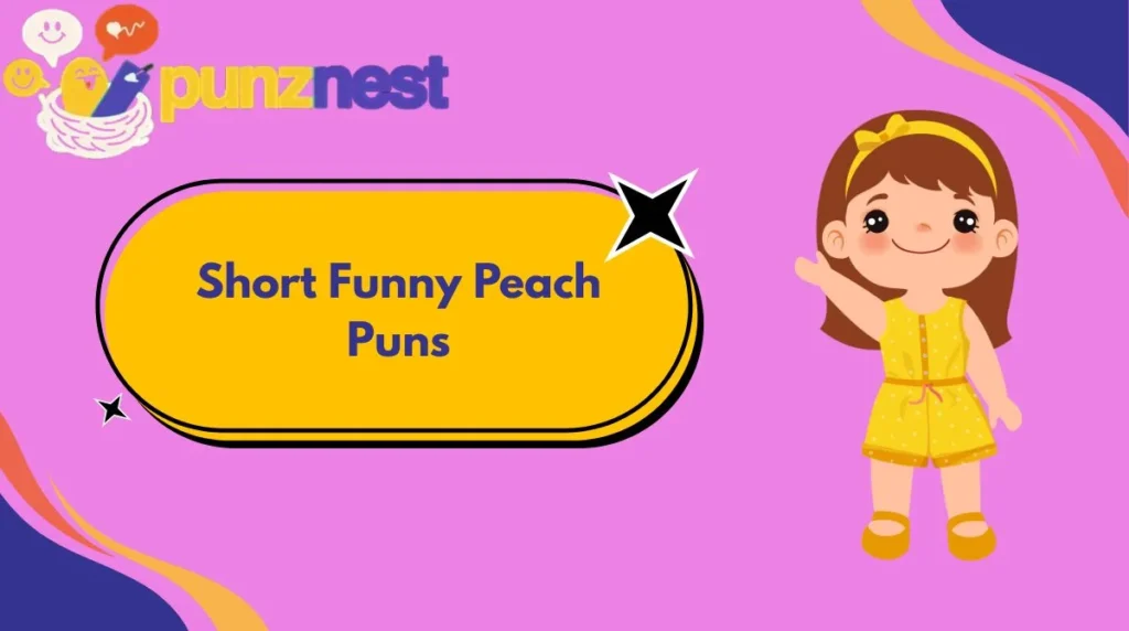 Short Funny Peach Puns