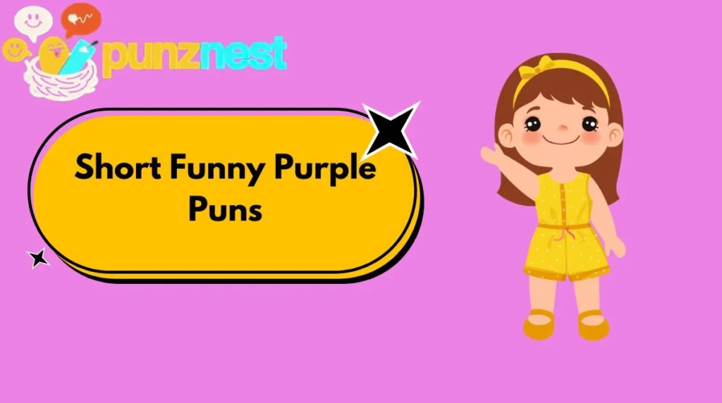 Short Funny Purple Puns