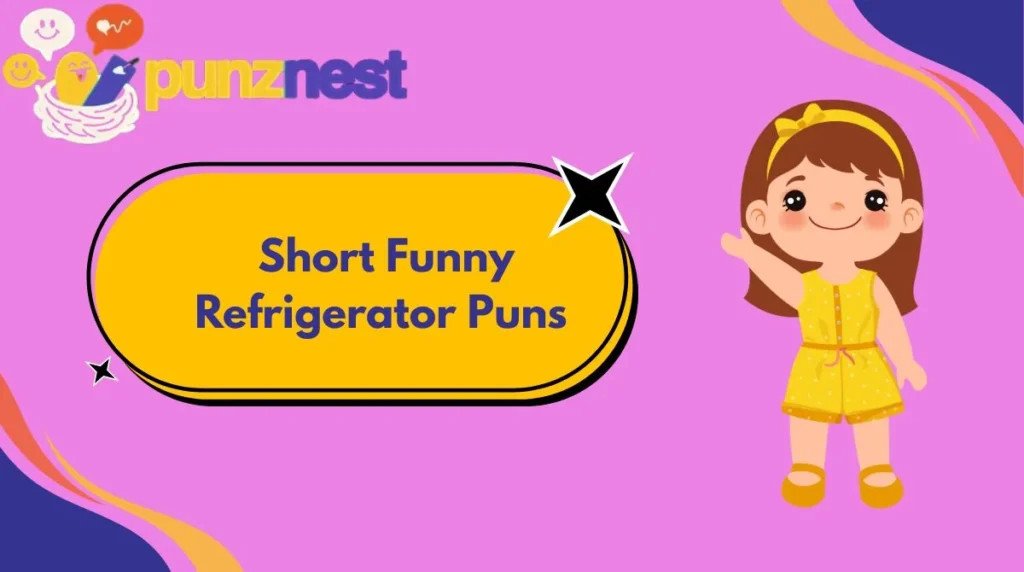 Short Funny Refrigerator Puns
