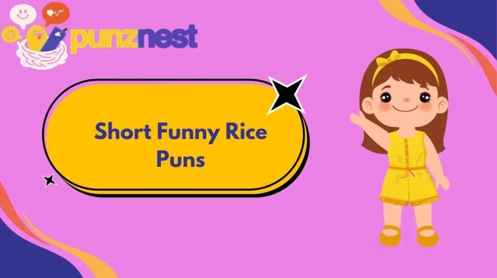 Short Funny Rice Puns
