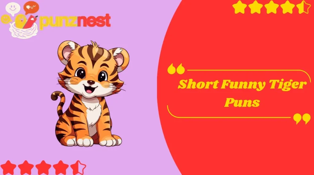 Short Funny Tiger Puns