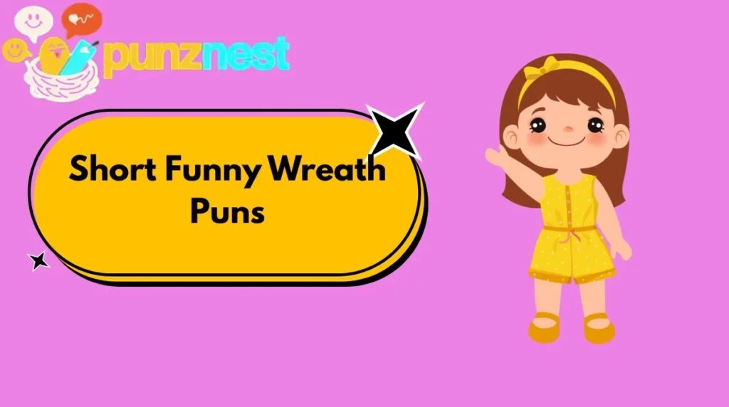 Short Funny Wreath Puns