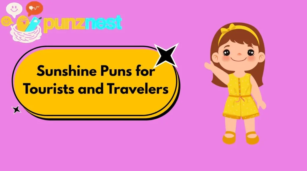Sunshine Puns for Tourists and Travelers