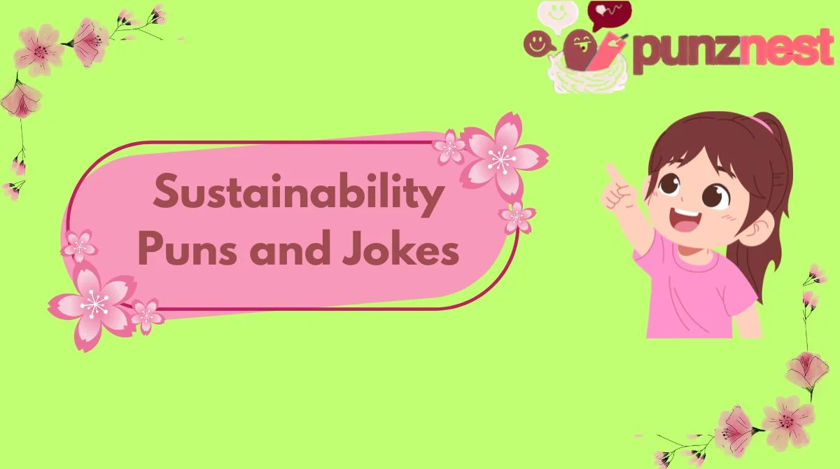 Sustainability Puns and Jokes