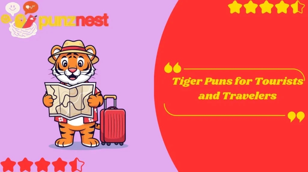 Tiger Puns for Tourists and Travelers