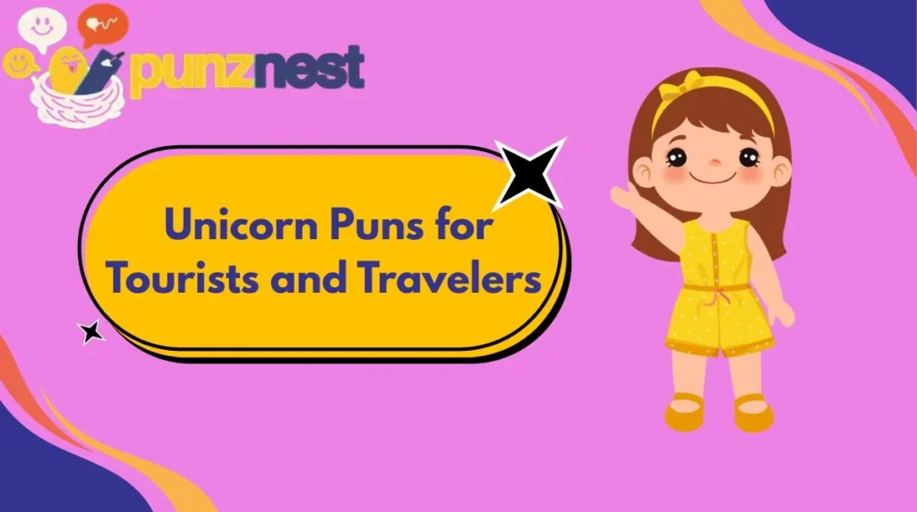 Unicorn Puns for Tourists and Travelers